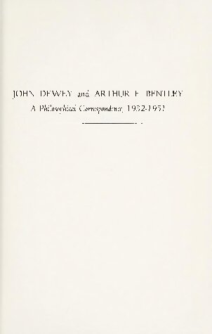 [Briefe engl.] John Dewey and Arthur F. Bentley.