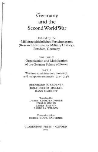 Volume 5 Organization and Mobilization of the German Sphere of Power Part 2 Wartime administration, economy, and manpower resources 1942-1945