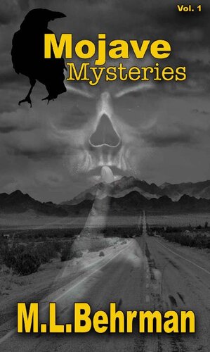 Mojave Mysteries: Real Tales of Unknown Creatures, UFOs, Ghosts, Devil Cults, Giants and Mysterious Murders in the California Desert (Desert Paranormal Series Book 1)