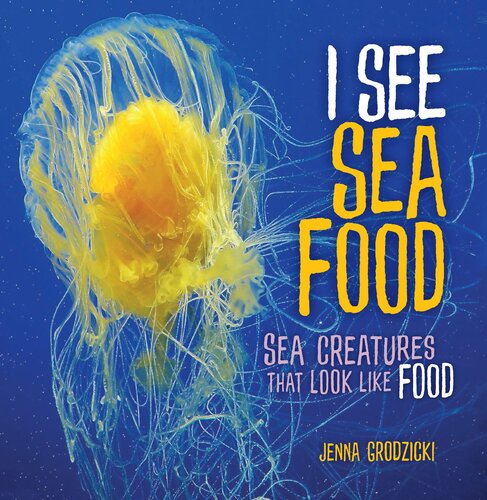 I See Sea Food: Sea Creatures That Look Like Food