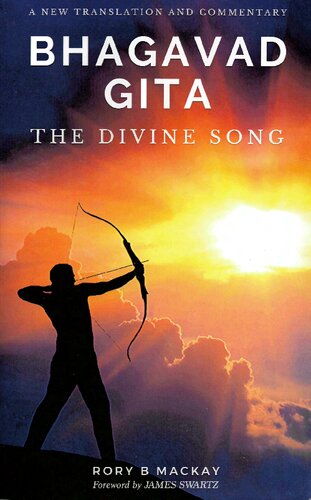 Bhagavad Gita. The Divine Song. A New Translation and Commentary