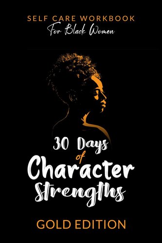 Self-Care Workbook for Black Women: 30 Days of Character Strengths