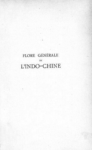 Flore générale de l'Indo-Chine. Tome cinquième ...