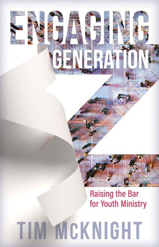 Engaging Generation Z: Raising the Bar for Youth Ministry