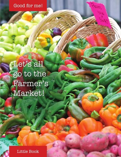 Let's all go to the Farmer's Market!