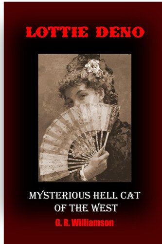 Lottie Deno: Mysterious Hell Cat of the West