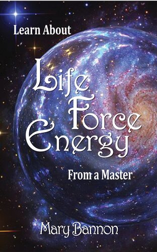 Learn About Life Force Energy From A Master