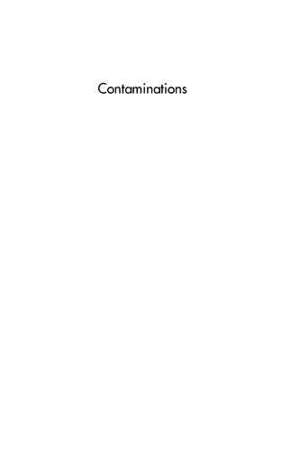 Contaminations: Beyond Dialectics in Modern Literature, Science and Film