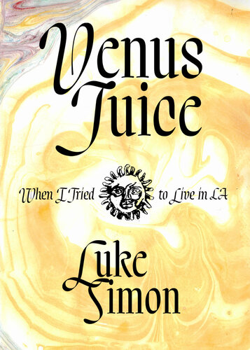 Venus Juice: When I Tried to Live in LA