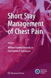 Short Stay Management of Chest Pain