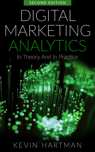 Digital Marketing Analytics: In Theory And In Practice