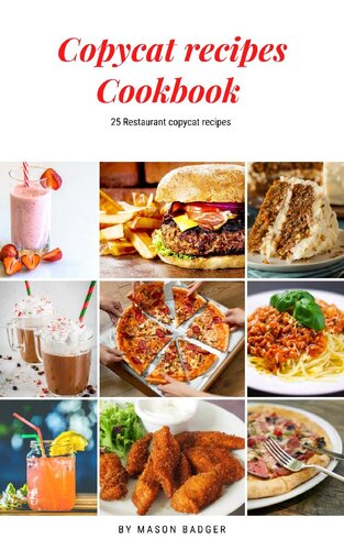 Copycat Recipes Cookbook: 25 recipes restaurant copycat recipes