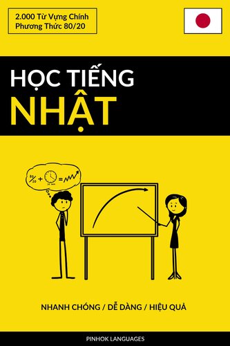 Học Tiếng Nhật--Nhanh Chóng / Dễ Dàng / Hiệu Quả: 2.000 Từ Vựng Chính