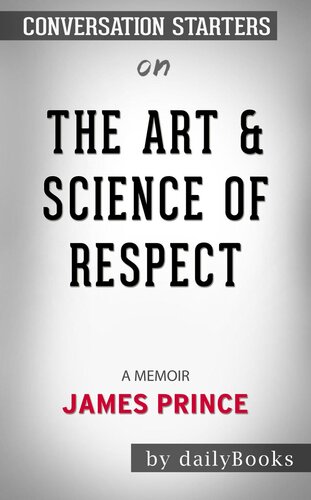 The Art & Science of Respect--A Memoir by James Prince | Conversation Starters