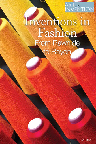 Inventions in Fashion: From Rawhide to Rayon