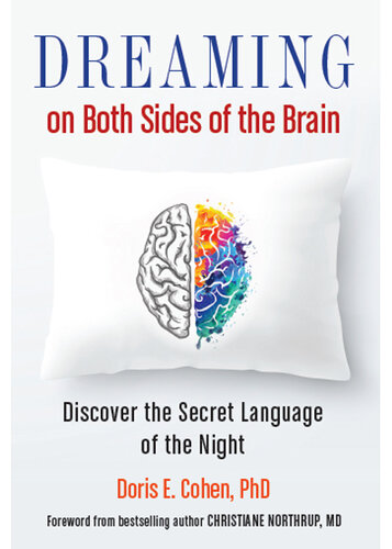 Dreaming on Both Sides of the Brain: Discover the Secret Language of the Night