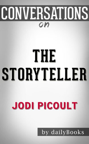 The Storyteller--A Novel by Jodi Picoult​​​​​​​ | Conversation Starters