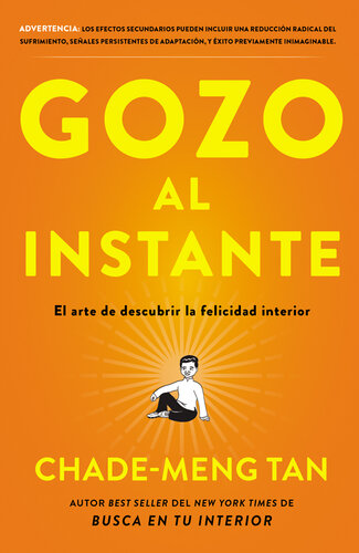 Gozo al instante: El arte de descubrir la felicidad interior