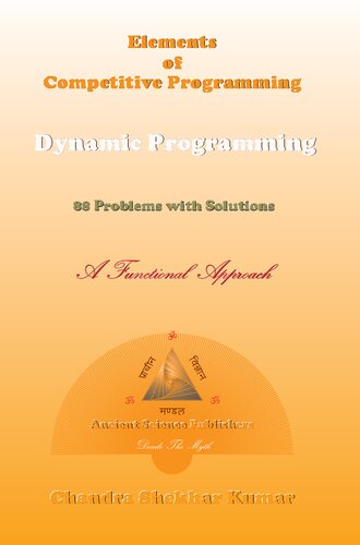 Elements of Competitive Programming. Dynamic Programming. 88 Problems with Solutions. A Functional Approach