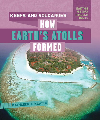Reefs and Volcanoes: How Earth's Atolls Formed