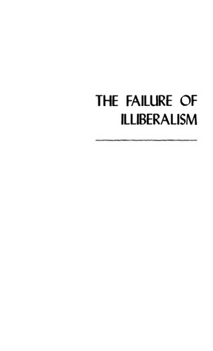 The Failure of Illiberalism: Essays on the Political Culture of Modern Germany