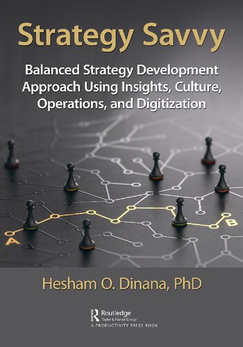 Strategy Savvy: Balanced Strategy Development Approach Using Insights, Culture, Operations, and Digitization