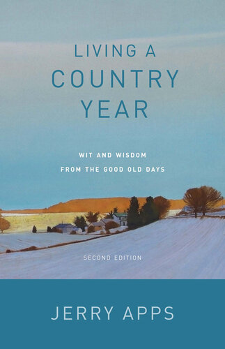 Living a Country Year: Wit and Wisdom from the Good Old Days