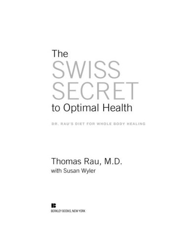 The Swiss Secret to Optimal Health: Dr. Rau's Diet for Whole Body Healing