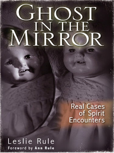 Ghost in the Mirror: Real Cases of Spirit Encounters