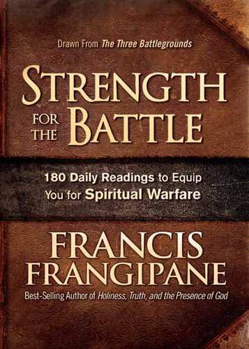 Strength for the Battle: Wisdom and Insight to Equip You for Spiritual Warfare