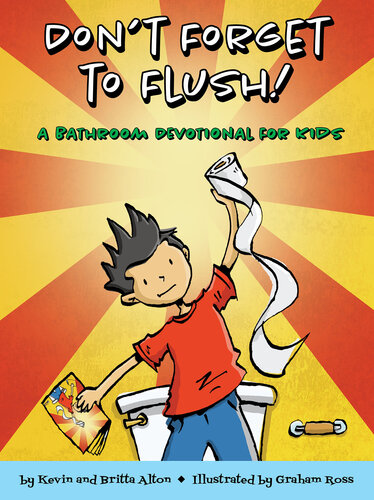 Don't Forget to Flush: A Bathroom Devotional for Kids