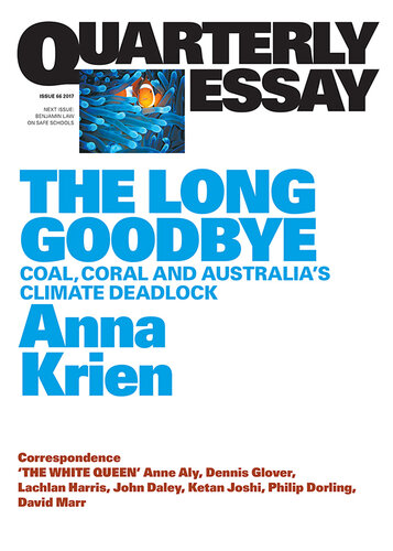 66 the Long Goodbye: Coal, Coral and Australia's Climate Deadlock