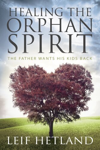 Healing the Orphan Spirit