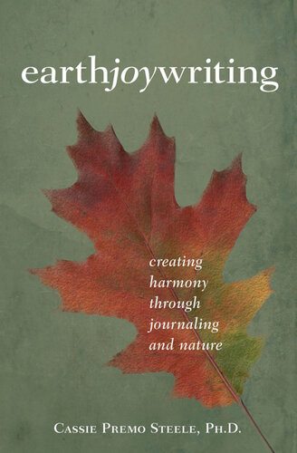 Earth Joy Writing: Creating Harmony Through Journaling and Nature