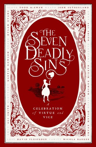 The Seven Deadly Sins: A Celebration of Virtue and Vice