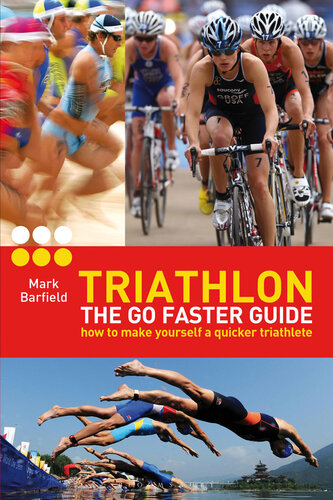 Triathlon--the Go Faster Guide: How to Make Yourself a Quicker Triathlete