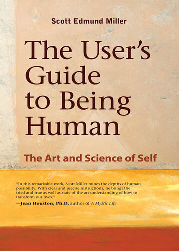 The User's Guide to Being Human: The Art and Science of Self