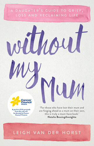 Without My Mum: A Daughter's Guide to Grief, Loss and Reclaiming Life