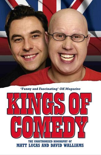 Kings of Comedy--The Unauthorised Biography of Matt Lucas and David Walliams