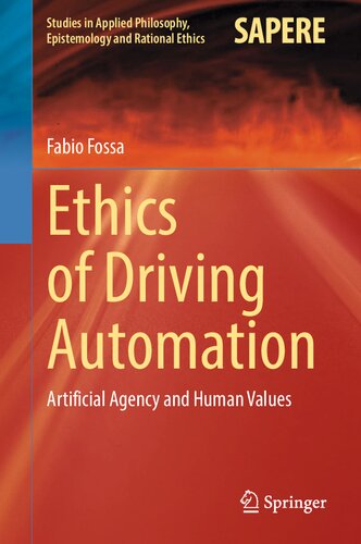 Ethics of Driving Automation: Artificial Agency and Human Values