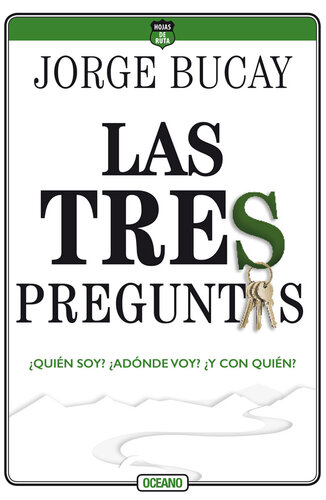 Las tres preguntas: ¿Quién soy? ¿Adónde voy? ¿Y con quién?