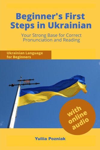 Beginner's First Steps in Ukrainian: your strong base for correct pronunciation and reading