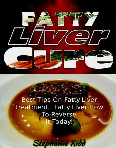 Fatty Liver Cure: Best Tips on Fatty Liver Treatment... Fatty Liver How To Reverse It Today!