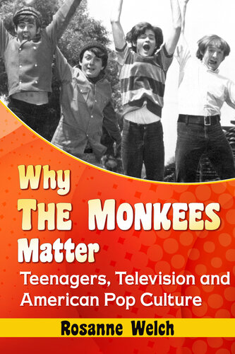 Why the Monkees Matter: Teenagers, Television and American Pop Culture