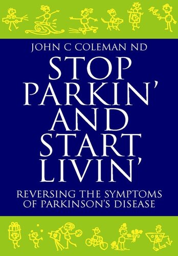 Stop Parkin' And Start Livin': Reversing The Symptoms Of Parkinson's Disease