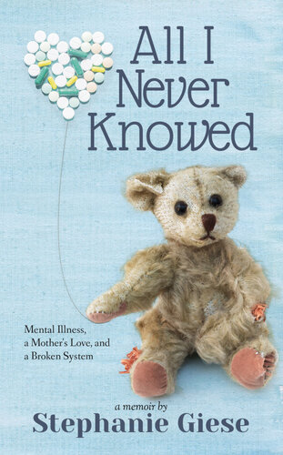 All I Never Knowed: Mental Illness, a Mother's Love, and a Broken System