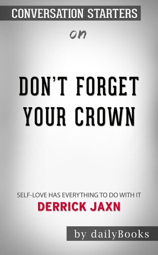 Don't Forget Your Crown--Self-Love Has Everything to Do with It. by Derrick Jaxn | Conversation Starters