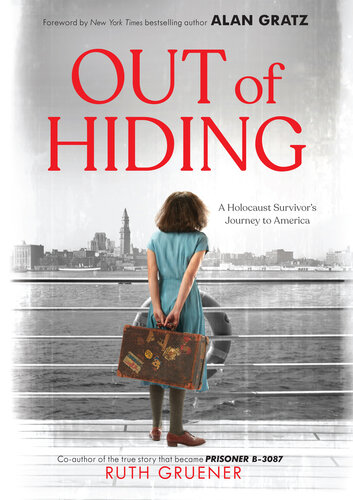 Out of Hiding: A Holocaust Survivor's Journey to America