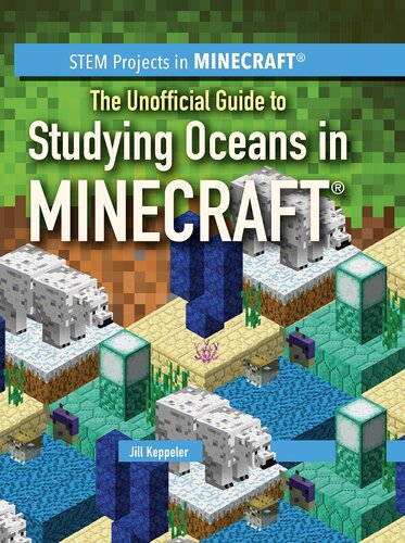 The Unofficial Guide to Studying Oceans in Minecraft®