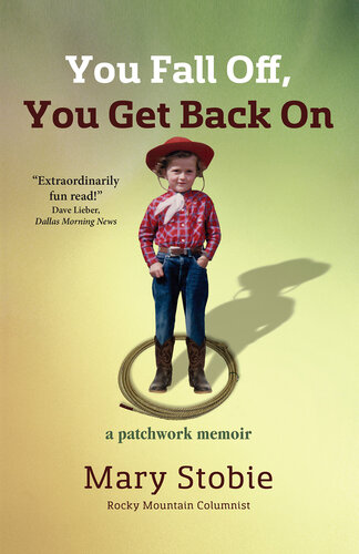 You Fall Off, You Get Back On: A Patchwork Memoir